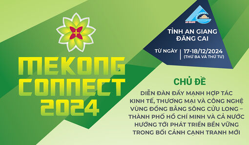 Diễn đàn Mekong Connect 2024 - Phát triển bền vững trong bối cảnh cạnh tranh mới