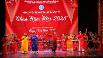 Đậm tình hữu nghị trong chương trình Giao lưu 'Chào Năm mới 2025'