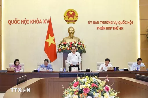Ủy ban Thường vụ Quốc hội bắt đầu Phiên họp thứ 45