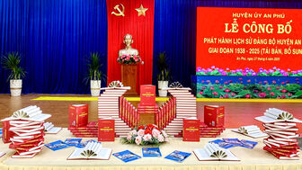 An Phú công bố và phát hành Lịch sử Đảng bộ huyện, giai đoạn 1938 - 2025 (tái bản, bổ sung)