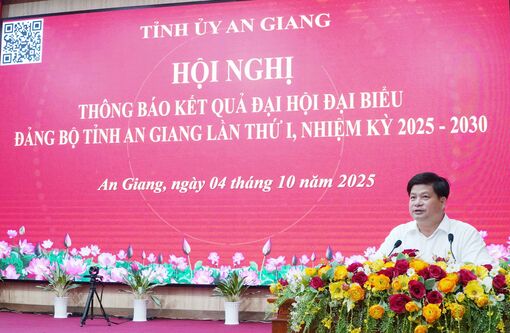 Thông báo nhanh kết quả Đại hội đại biểu Đảng bộ tỉnh An Giang lần thứ I, nhiệm kỳ 2025 - 2030