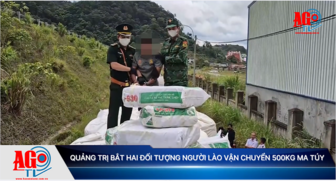 Quảng Trị bắt hai đối tượng người Lào vận chuyển 500kg ma túy