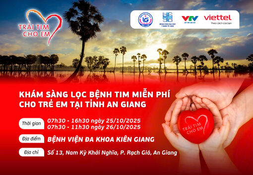 “Trái tim cho em” sẽ tổ chức khám sàng lọc miễn phí bệnh tim bẩm sinh ở An Giang