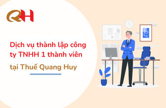 Dịch vụ thành lập Công ty TNHH 1 thành viên uy tín của Thuế Quang Huy