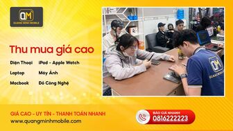 Quang Minh Mobile – Điểm thu mua điện thoại cũ uy tín tại TP.HCM