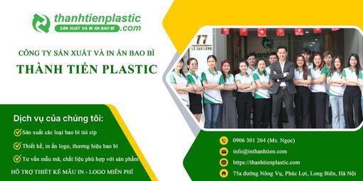 Công ty In bao bì Thành Tiến Plastic cung cấp và in ấn túi zip chất lượng, giá rẻ