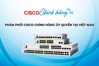Cisco chính hãng – Đơn vị phân phối thiết bị mạng Cisco uy tín tại Việt Nam Cisco chính hãng – Đơn vị phân phối thiết bị mạng Cisco uy tín tại Việt Nam