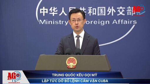 Trung Quốc kêu gọi Mỹ lập tức dỡ bỏ lệnh cấm vận Cuba Trung Quốc kêu gọi Mỹ lập tức dỡ bỏ lệnh cấm vận Cuba
