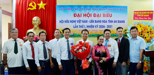 Ông Nguyễn Hùng Kiệt giữ chức Chủ tịch Hội Hữu nghị Việt Nam - Nga tỉnh An Giang, nhiệm kỳ 2026 - 2031