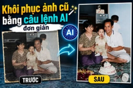 Khôi phục ảnh cũ bằng câu lệnh AI đơn giản
