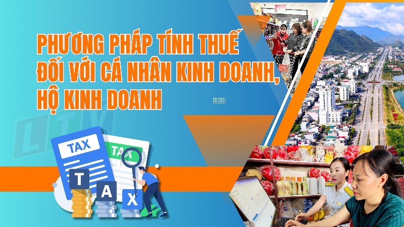 Phương pháp tính thuế đối với cá nhân kinh doanh, hộ kinh doanh