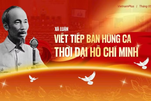 Viết tiếp bản hùng ca thời đại Hồ Chí Minh