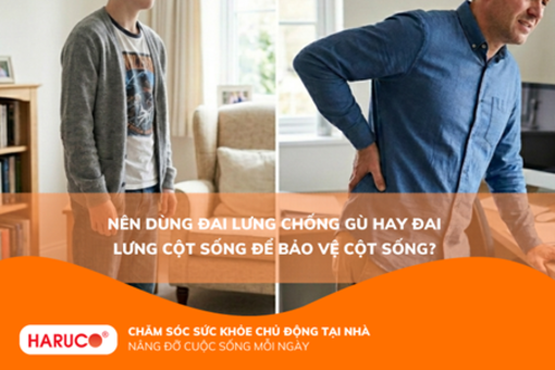 Nên dùng đai lưng chống gù hay đai lưng cột sống để bảo vệ cột sống?
