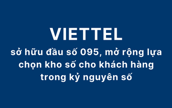 Viettel sở hữu đầu số 095, mở rộng lựa chọn kho số cho khách hàng trong kỷ nguyên số