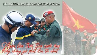 Cứu hộ tại Venezuela: Ngọn lửa trái tim sưởi ấm những giờ phút đen tối nhất