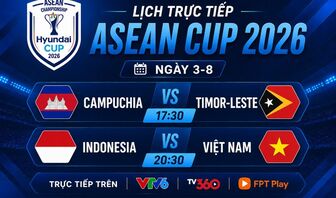 Lịch trực tiếp ASEAN Cup 2026 ngày 3/8: Indonesia đấu Việt Nam