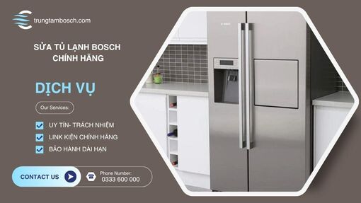 Bảo hành Bosch và sửa tủ lạnh Bosch nhanh chóng