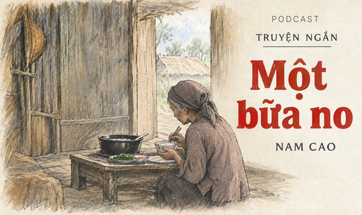[Podcast] Truyện ngắn "Một bữa no"