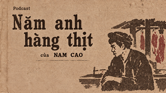 [Podcast] Truyện ngắn "Năm anh hàng thịt"