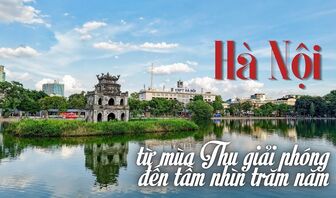 Hà Nội từ mùa Thu giải phóng đến tầm nhìn trăm năm