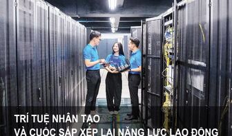 Trí tuệ nhân tạo và cuộc sắp xếp lại năng lực lao động
