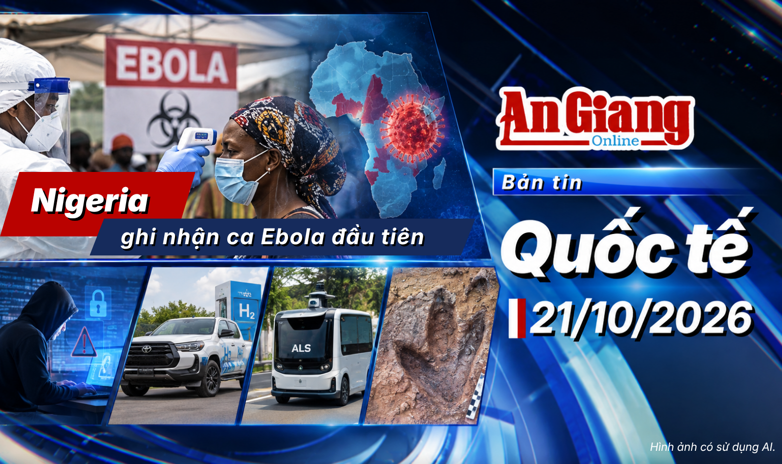 [Video] Bản tin quốc tế ngày 21/10: Nigeria ghi nhận ca Ebola đầu tiên; Malaysia thử nghiệm xe chở hàng tự lái; Thái Lan phát hiện dấu chân khủng long