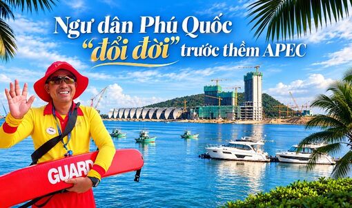 Ngư dân Phú Quốc "đổi đời" trước thềm APEC